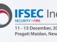 IFSEC India now all set to welcome top security end users