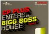 CP Plus enters BIG BOSS HOUSE