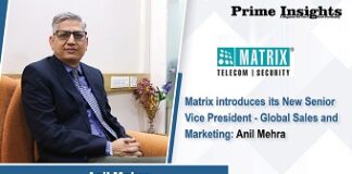 Matrix appoints Anil Mehra as its new Senior Vice President – Global Sales and Marketing