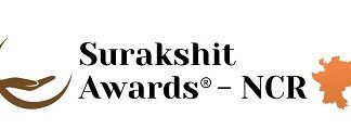 Surakshit NCR Awards 2026: Celebrating Excellence in Safety, Security and Resilience